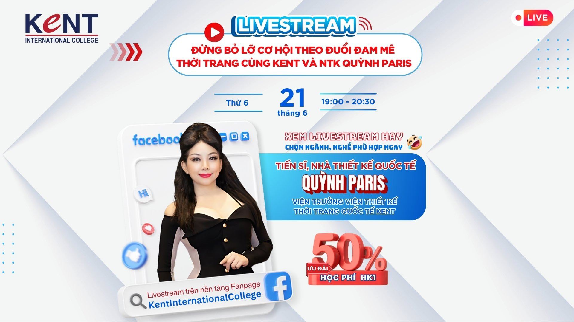 LIVESTREAM: ĐỪNG BỎ LỠ CƠ HỘI THEO ĐUỔI ĐAM MÊ THỜI TRANG CÙNG KENT VÀ NTK QUỲNH PARIS